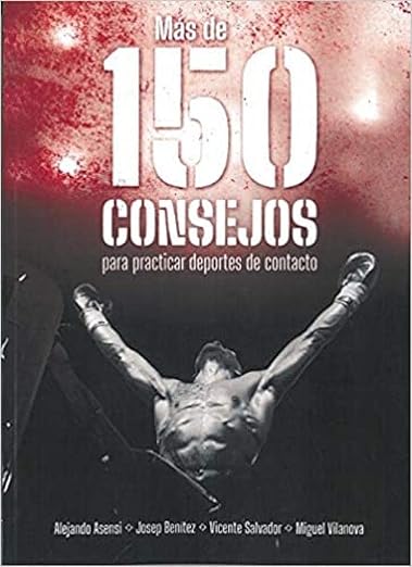 LIBRO-MUAY-THAI Portada del libro "Más de 150 consejos para practicar deportes de contacto", una guía con recomendaciones para mejorar en disciplinas de combate.